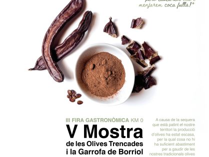 V MUESTRA DE LES “OLIVES TRENCADES” Y LA ALGARROBA DE BORRIOL Y III FERIA GASTRONÓMICA KM 0: TRADICIÓN, SABOR Y PRODUCTOS LOCALES